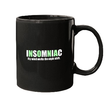 Discover My mind works the night shift Mugs