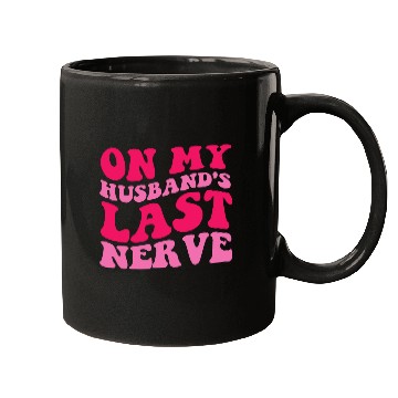 Discover On My Husband's Last Nerve Mugs