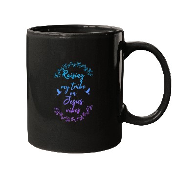 Discover Raising My T.r.i.b.e On Je-sus Vibe Apparel Mugs