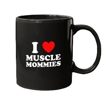 Discover I Love Muscle Mommies Mugs