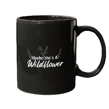 Discover Maybe she's a WildFlower Mugs