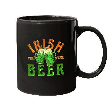Discover IRISH YOU WERE BEER FUNNY Mugs