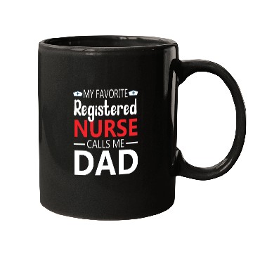 Discover My Favorite Registered Nurse Calls Me Dad Mugs