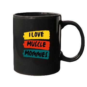 Discover I Love Muscle Mommies Mugs