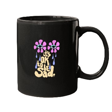 Discover It's OK to Be Sad Mugs