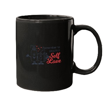 Discover Remember To Practice Self Love Mugs