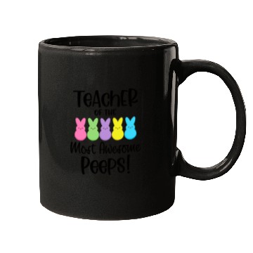 Discover Teacher Of The Most Awesome Peeps Teacher Easter Mugs