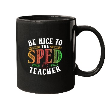 Discover Be Nice To The Sped Teacher Special Education Cute Mugs