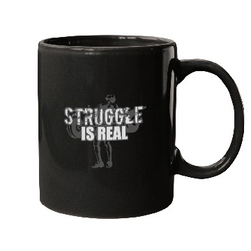 Discover Struggle Is Real - GRAYSCALE Mugs