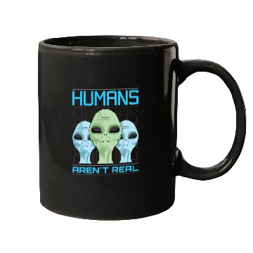 Discover Human aren't real Mugs
