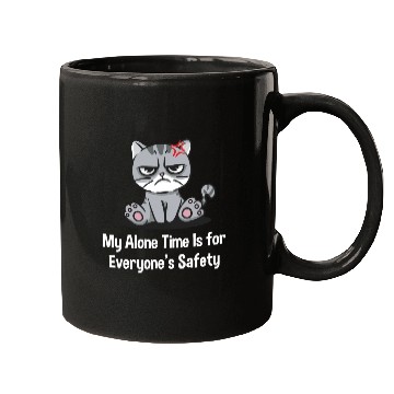 Discover My Alone Time Is for Everyones Safety Sarcastic Fu Mugs