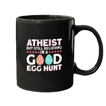 Discover Atheist But Still Believing In A Good Egg Hunt - Mugs