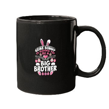 Discover Some Bunny Is Going To Be A Big Brother Easter Day Mugs