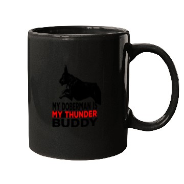 Discover My doberman Pinscher is my thunder buddy Mugs