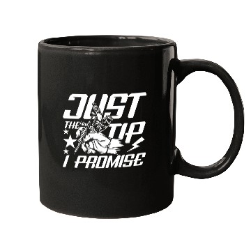 Discover Just The Tip I Promise Tattoo Mugs