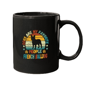 Discover Dogs Are My Favorite People French Bulldog Mugs