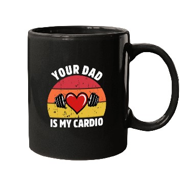 Discover Your Dad Is My Cardio Mugs