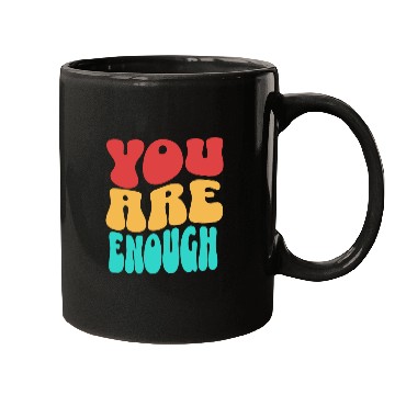 Discover Colorful Design - You are Enough Mugs