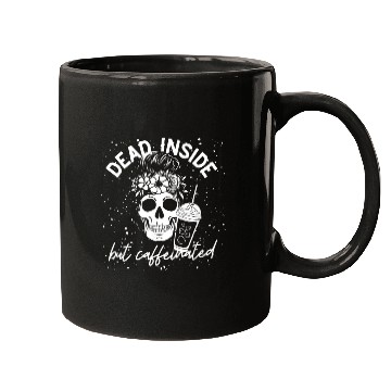 Discover Dead Inside But Caffeinated coffee Lover Mugs
