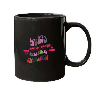 Discover weird moms build character Mugs