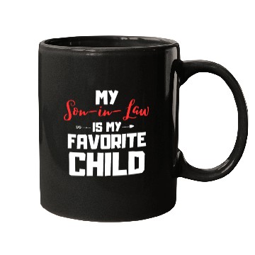 Discover My son in law is my favorite child Mugs