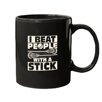 Discover I Beat People With A Stick Lacrosse Player Mugs