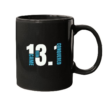 Discover Half Marathon 13.1 Came Run Conquered Running Race Mugs
