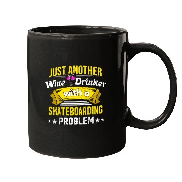 Discover Wine Drinker with Skateboarding Problem Wine Lover Mugs