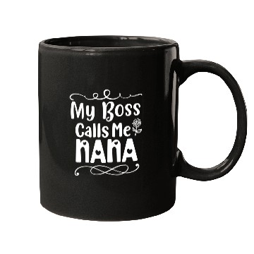 Discover My Boss Calls Me Nana Mugs
