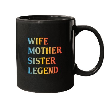 Discover Wife Mother Sister Legend Best Mom Mama Mothers Mugs