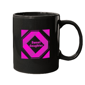 Discover Sweet daughter Mugs