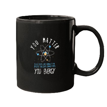 Discover You Matter Physics Science Mugs