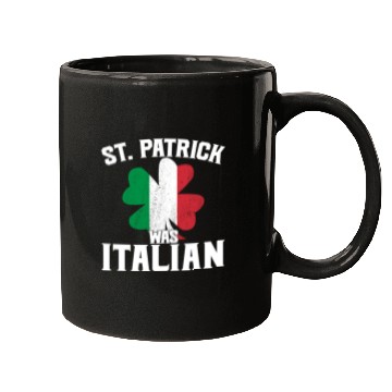 Discover Funny St. Patrick's Day St. Patrick Was Italian Mugs