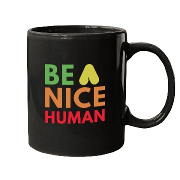 Discover Be a nice human Mugs