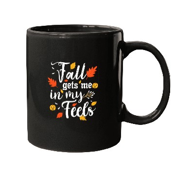 Discover Fall Gets Me In My Feels Autumn And Fall Lover Mugs