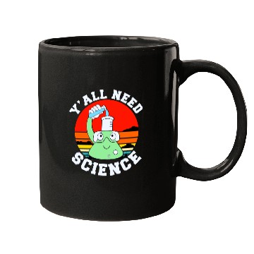 Discover Y all Need Science Mugs