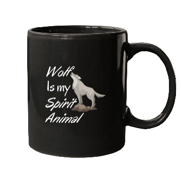 Discover Wolf Is My Spirit Animal Mugs