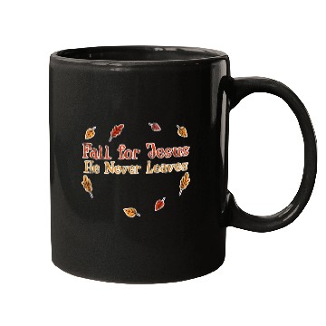 Discover Fall For Jesus, He Never Leaves 3 Mugs