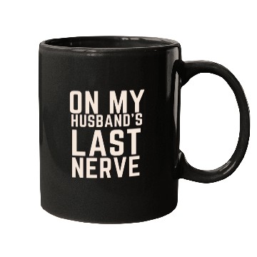 Discover On My Husband's Last Nerve Mugs