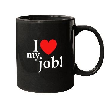 Discover i love my job! Mugs