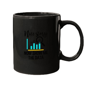 Discover Nice Story. Now Show Me The Data Mugs