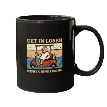 Discover Get In Loser We’re Going Losing Mugs