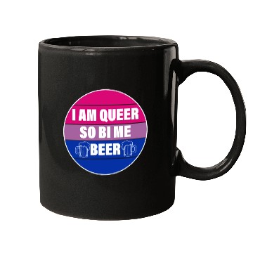 Discover I AM QUEER SO BI ME BEER Mugs