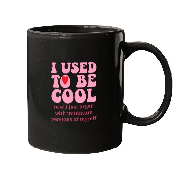 Discover I Used To Be Cool Mugs