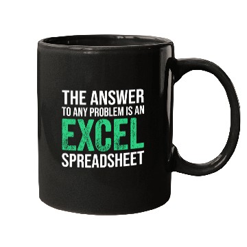 Discover The Answer To Any Problem Is An Excel Spreadsheeta Mugs