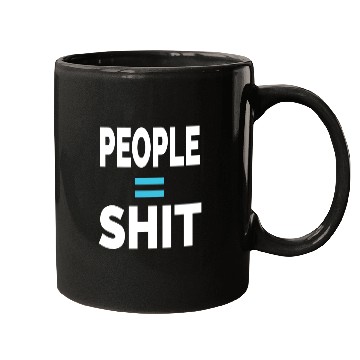 Discover PEOPLE = SHIT Mugs