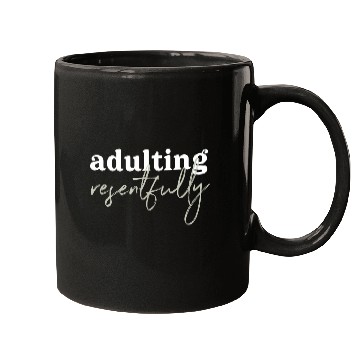 Discover Adulting Resentfully White And Green Mugs