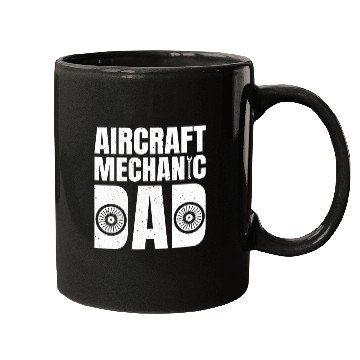 Discover Great Aircraft Mechanic Dad Mugs