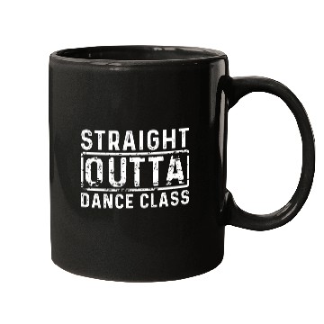 Discover Dance Class - Straight Outta Dance Mugs