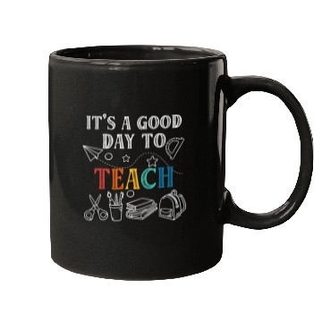 Discover It's A Good Day To Teach Back To School Teacher Mugs